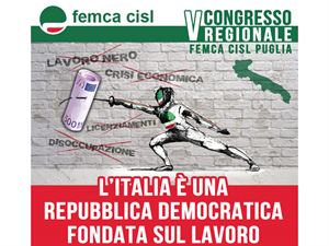 DOMANI IL V CONGRESSO REGIONALE FEMCA CISL (FEDERAZIONE DEI LAVORATORI DELL’ENERGIA, MODA E CHIMICO