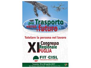 XI CONGRESSO FIT CISL PUGLIA: ‘CON PIÙ TRASPORTO VERSO IL FUTURO – TUTELARE LA PERSONA NEL LAVORO CHE CAMBIA’