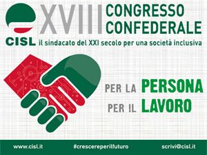 XVIII Congresso Cisl. ‘Per la persona, per il lavoro’: dal 28 giugno al 1 luglio, a Roma 