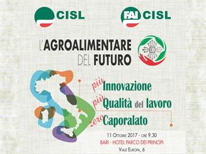 Agroalimentare: l'11 ottobre a Bari convegno della Fai Cisl con Furlan, Martina, Sbarra